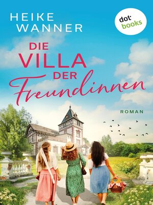cover image of Die Villa der Freundinnen--oder